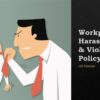 Workplace Harassment & Violence Policy